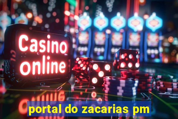 portal do zacarias pm